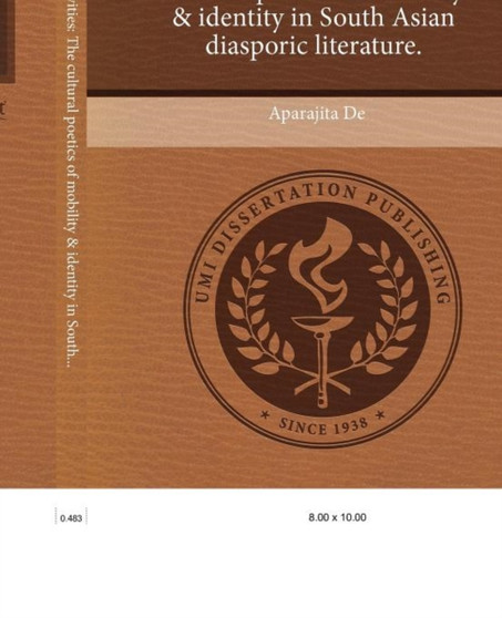 Mapping subjectivities : The cultural poetics of mobility & identity in South Asian diasporic literature. by Aparajita De - Paperback