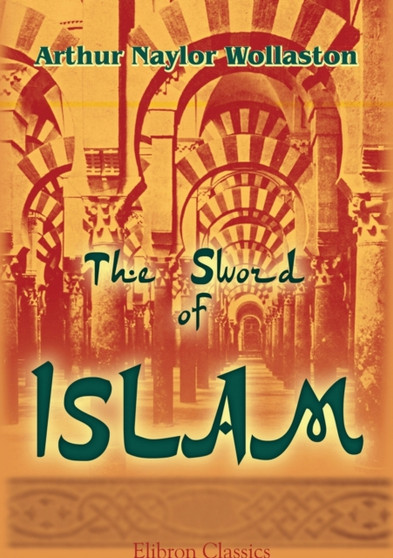 The Sword of Islam by Arthur Naylor Wollaston - Paperback