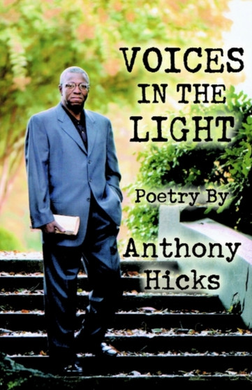 Voices in the Light by Anthony Hicks - Hardback