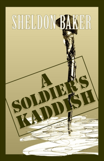 A Soldier's Kaddish by Sheldon Baker - Paperback