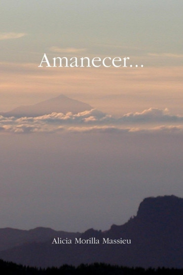 Amanecer... by Alicia Morilla Massieu - Paperback