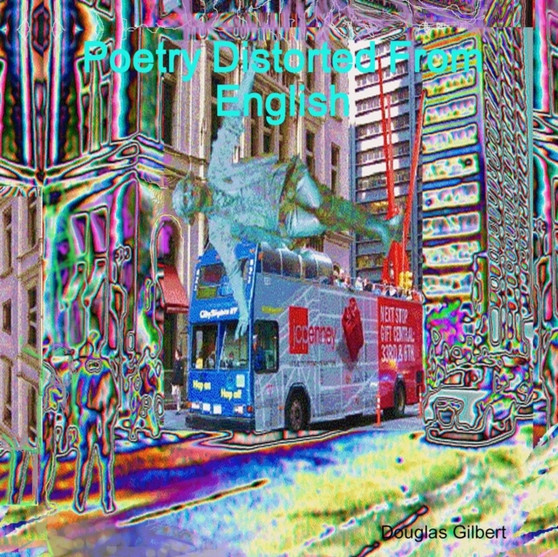 Poetry Distorted From English by Douglas Gilbert - Paperback