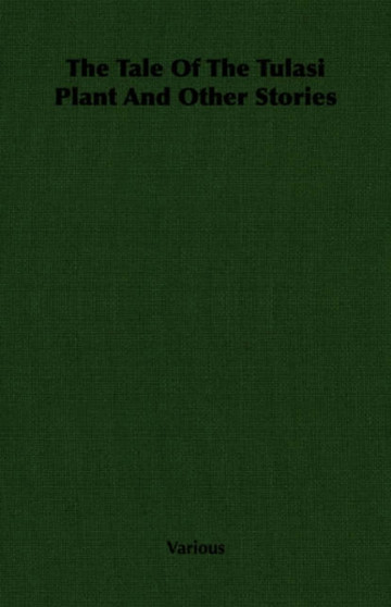 The Tale Of The Tulasi Plant And Other Stories by Various - Paperback