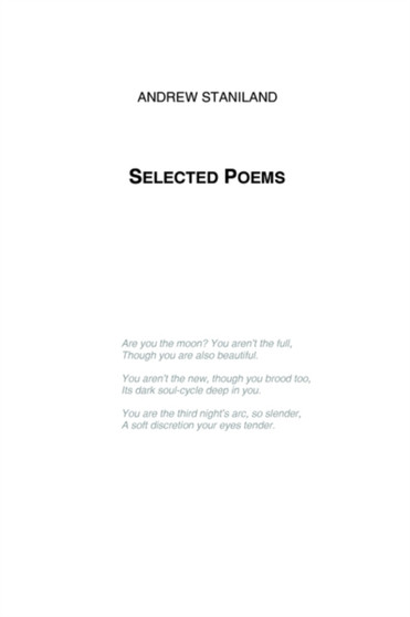 Selected Poems by Andrew Staniland - Paperback