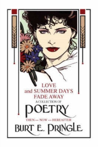 Love and Summer Days Fade Away by Burt Pringle - Paperback