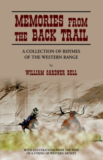 Memories from the Back Trail by William Gardner Bell - Paperback