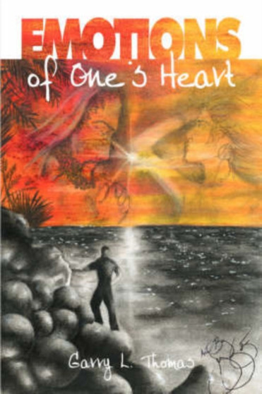 Emotions of One's Heart by Garry L Thomas - Paperback