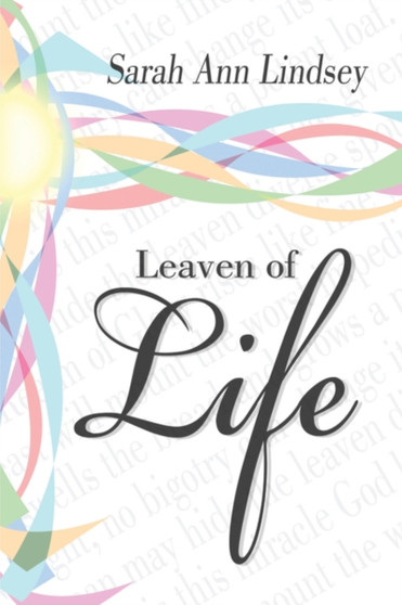 Leaven of Life by Sarah Ann Lindsey - Paperback