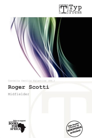 Roger Scotti by Cornelia Cecilia Eglantine - Paperback