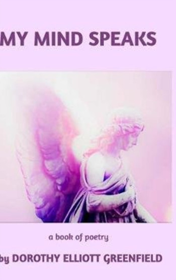 My Mind Speaks by Dorothy Elliott Greenfield - Hardback