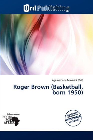 Roger Brown (Basketball, Born 1950) by Agamemnon Maverick - Paperback