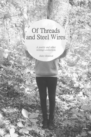 Of Threads and Steel Wires by Haley Hendrick - Paperback