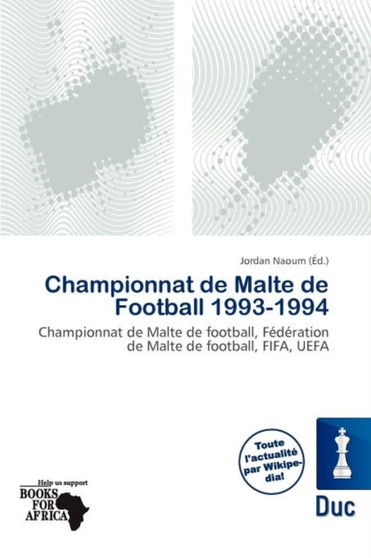 Championnat de Malte de Football 1993-1994 by Jordan Naoum - Paperback