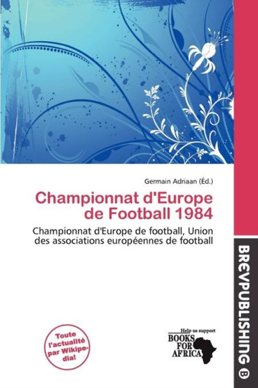 Championnat D'Europe de Football 1984 by Germain Adriaan - Paperback