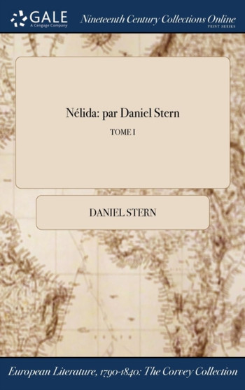 Nelida : Par Daniel Stern; Tome I by Daniel Stern - Hardback