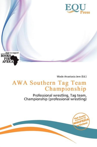 Awa Southern Tag Team Championship by Wade Anastasia Jere - Paperback