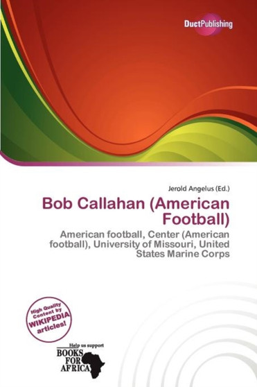 Bob Callahan (American Football) by Jerold Angelus - Paperback