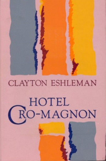 Hotel Cro-Magnon by Clayton Eshleman - Paperback