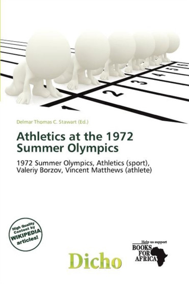 Athletics at the 1972 Summer Olympics by Delmar Thomas C Stawart - Paperback