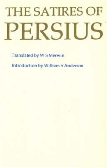 The Satires of Persius : 3 by W.S. Persius - Paperback