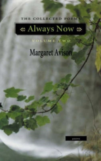 Always Now : v. 2 by Margaret Avison - Paperback