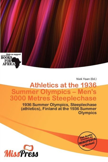 Athletics at the 1936 Summer Olympics - Men's 3000 Metres Steeplechase by Niek Yoan - Paperback