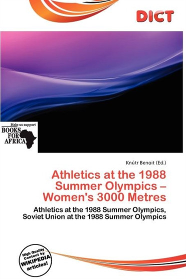 Athletics at the 1988 Summer Olympics - Women's 3000 Metres by Knutr Benoit - Paperback