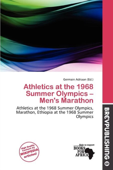 Athletics at the 1968 Summer Olympics - Men's Marathon by Germain Adriaan - Paperback