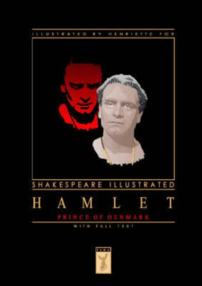 Hamlet, Prince of Denmark : Shakespeare Illustrated by William Shakespeare - Hardback