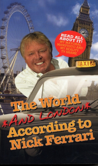 The World According to Nick Ferrari by Nick Ferrari - Paperback