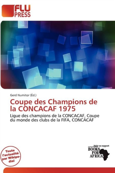 Coupe Des Champions de La Concacaf 1975 by Gerd Numitor - Paperback