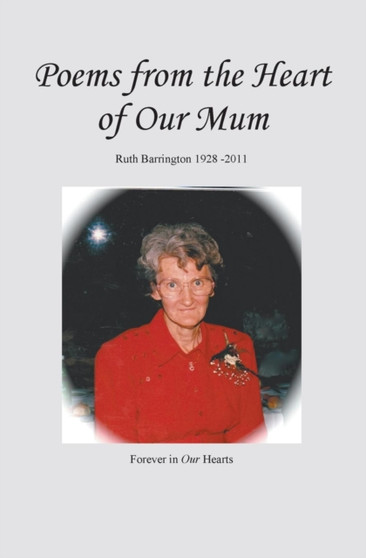 Poems from the Heart of our Mum by Ruth Barrington - Paperback