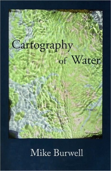 Cartography of Water by Mike Burwell - Paperback