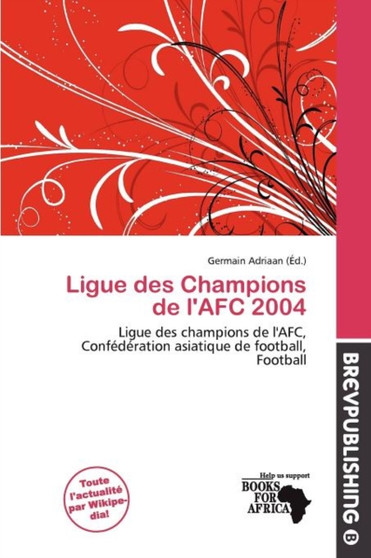 Ligue Des Champions de L'Afc 2004 by Germain Adriaan - Paperback