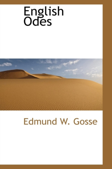 English Odes by Edmund 1849-1928 Gosse - Paperback