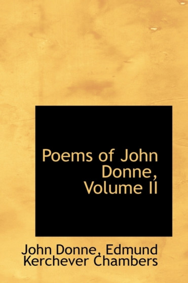 Poems of John Donne, Volume II by John Donne - Hardback