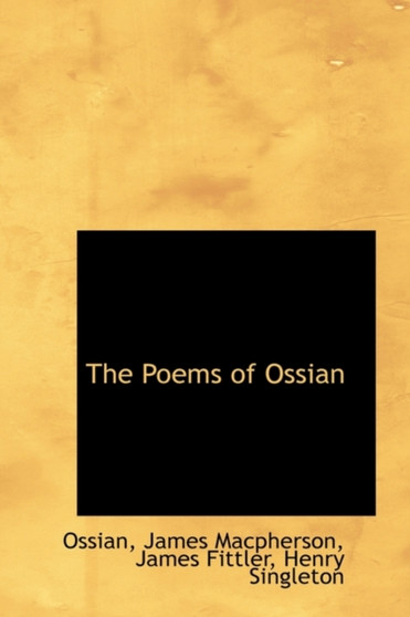 The Poems of Ossian by James Fittler Henry S James MacPherson - Paperback