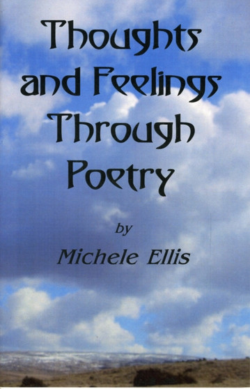 Thoughts and Feelings Through Poetry by Michele Ellis - Paperback