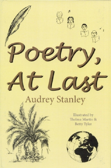 Poetry, at Last : Rhyming, Rambling and Rap by Audrey Stanley - Hardback
