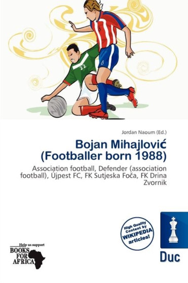 Bojan Mihajlovi (Footballer Born 1988) by Jordan Naoum - Paperback