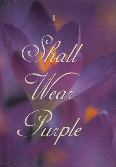 I Shall Wear Purple by Sandra Haldeman Martz - Hardback