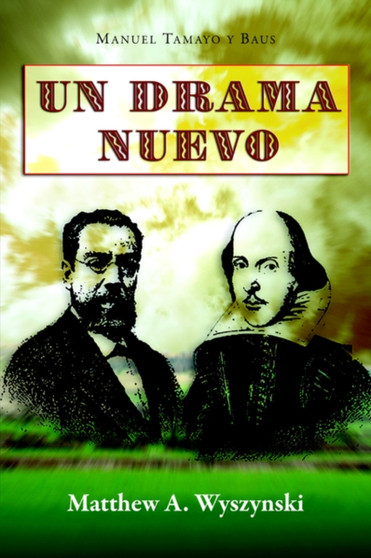 Un Drama Nuevo : 18 by Manuel Tamayo y Baus - Paperback