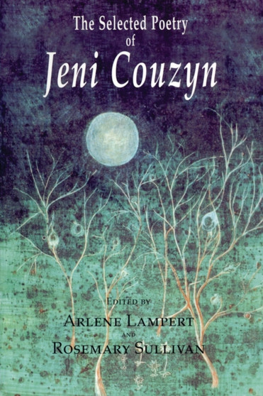 The Selected Poetry of Jeni Couzyn by Jeni Couzyn - Paperback