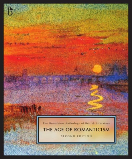 The Broadview Anthology of British Literature, Volume 4 : The Age of Romanticism by Joseph Black - Paperback