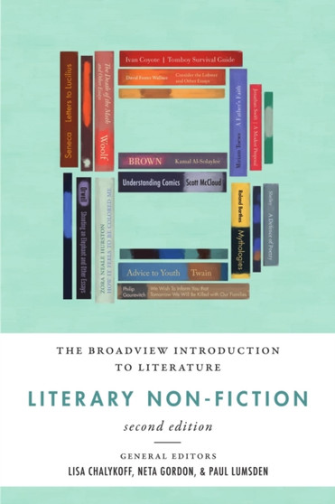 The Broadview Introduction to Literature: Literary Non-Fiction by Lisa Chalykoff - Paperback