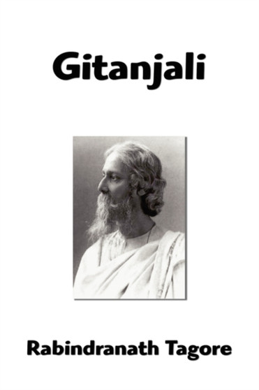 Gitanjali by Noted Writer and Nobel Laureate Rabindranath Tagore - Paperback