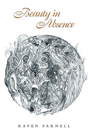 Beauty in Absence by Raven Farnell - Paperback