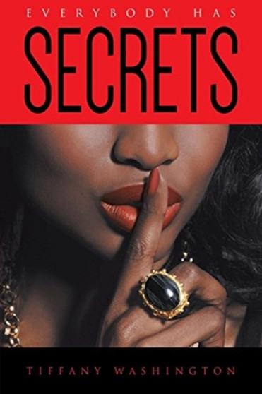 Everybody Has Secrets by Tiffany Washington - Paperback
