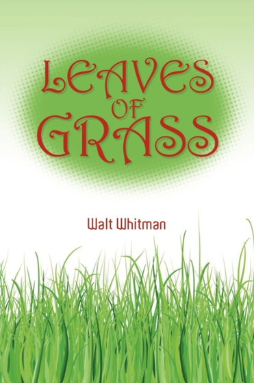 Walt Whitman's Leaves of Grass by Walt Whitman - Paperback
