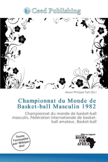 Championnat Du Monde de Basket-Ball Masculin 1982 by Aaron Philippe Toll - Paperback